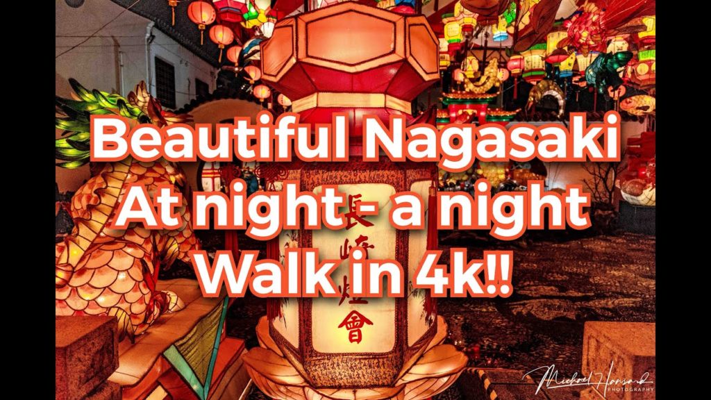 Walk around Nagasaki Part II - Night walk in 4K!!!