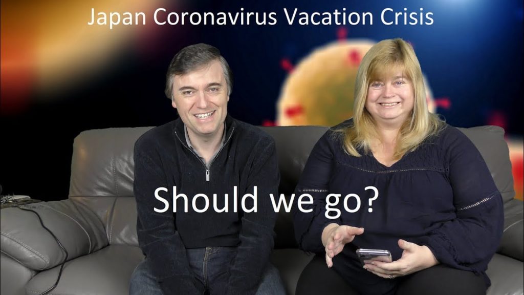 Japan Coronavirus Vacation Crisis | Should We Go?