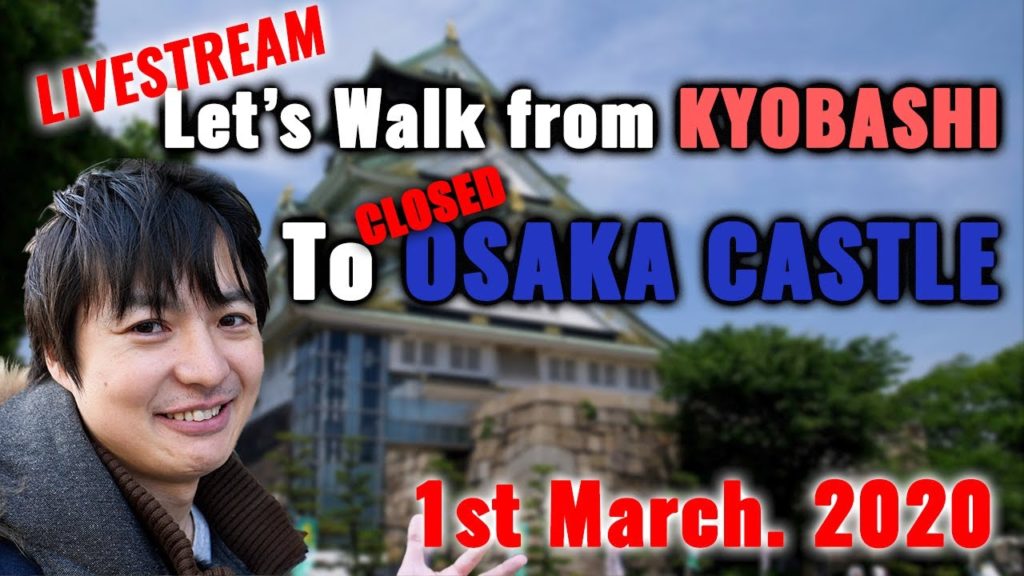[Livestream] Let's Walk to CLOSED Osaka Castle from Kyobashi Station with me!