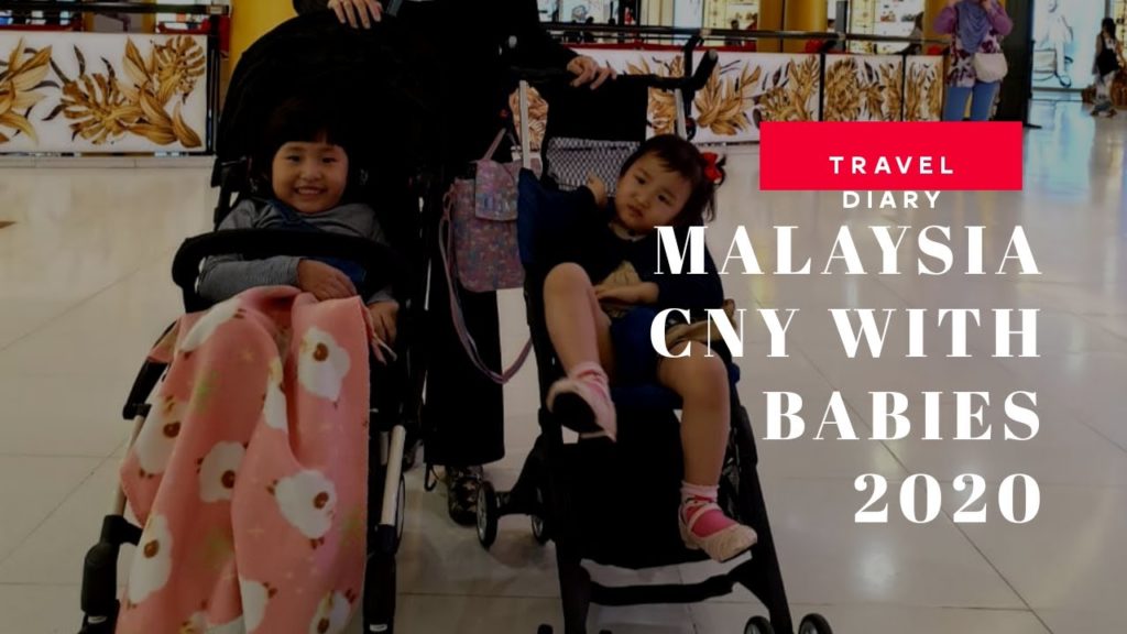 TRAVEL DIARY : MALAYSIA CNY with babies 2020