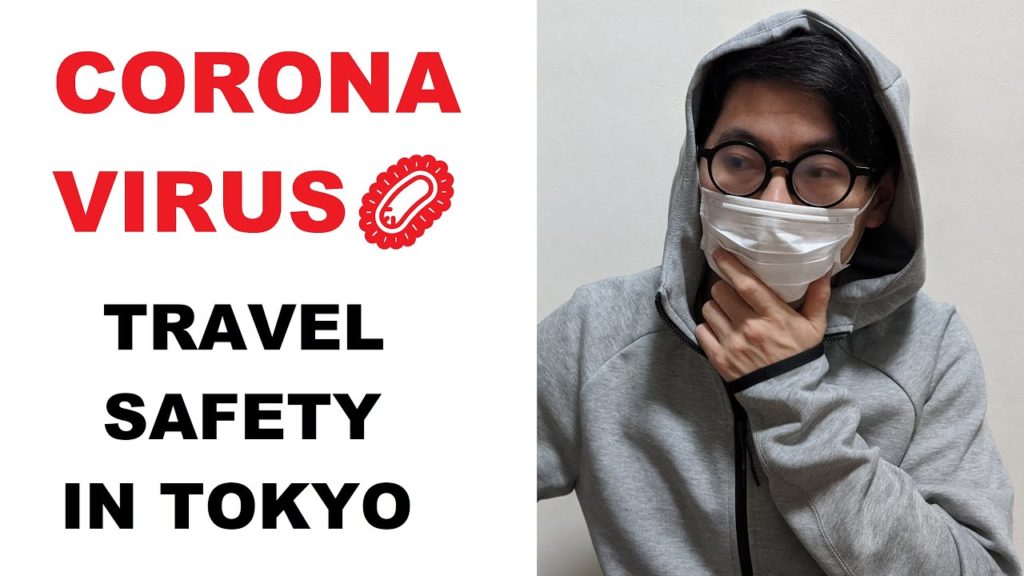 Is it Safe to Travel in Tokyo with the CORONAVIRUS?