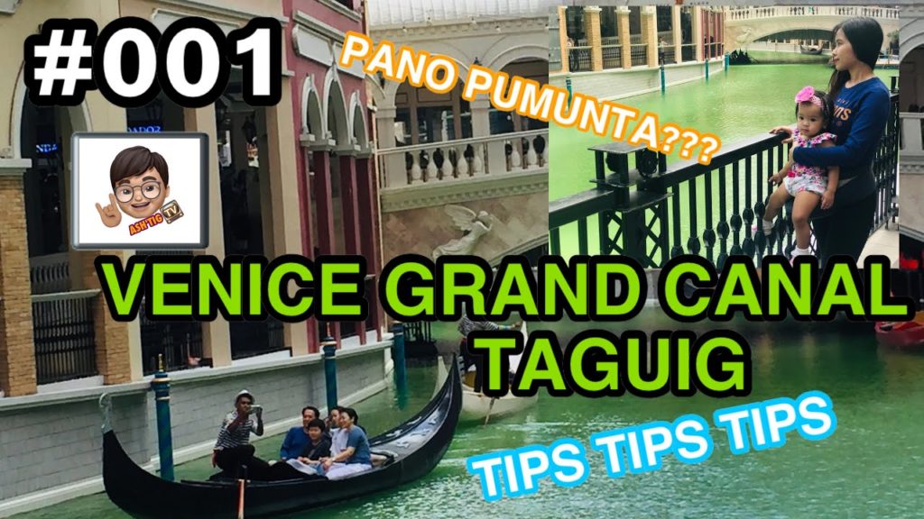 #001 PAANO PUMUNTA AT ANO ANG PEDENG GAWIN SA VENICE GRAND CANAL TAGUIG - TIPS - FIRST INTRODUCTION