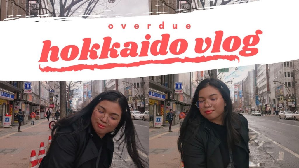 (overdue) hokkaido vlog