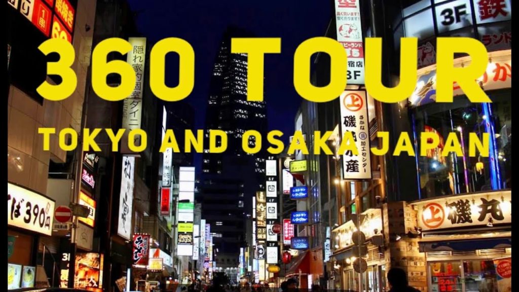 360 Tour Tokyo and Osaka Japan at night 360 Tour Tokyo and Osaka Japan at night