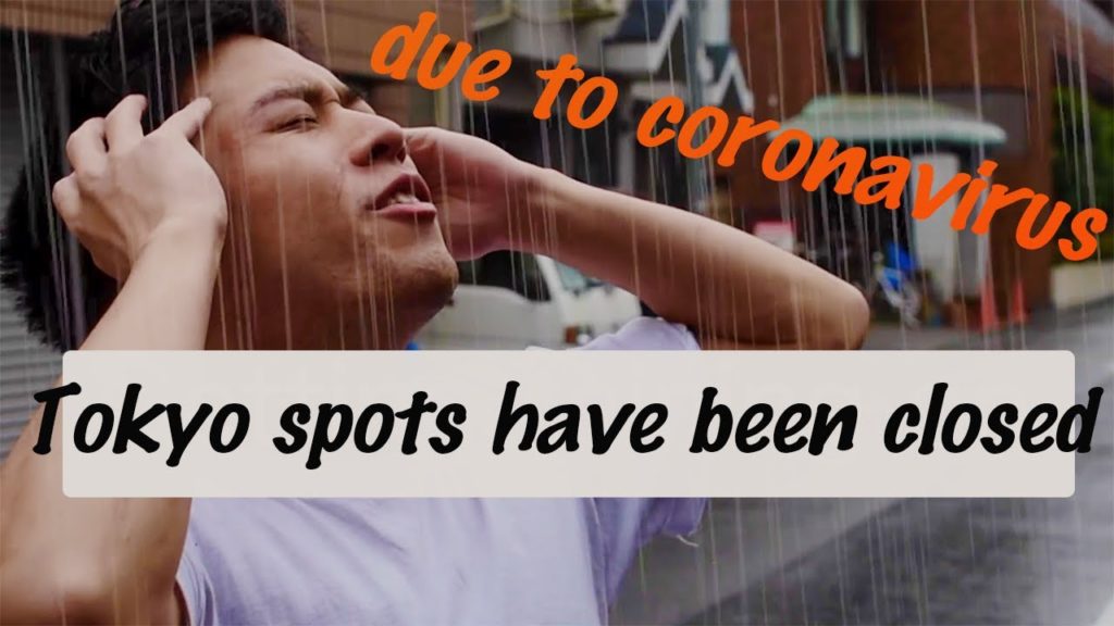 Places in Tokyo That Have Been Closed Because of the Corona virus Outbreak (Periodically Updated) Places in Tokyo That Have Been Closed Because of the Corona virus Outbreak (Periodically Updated)