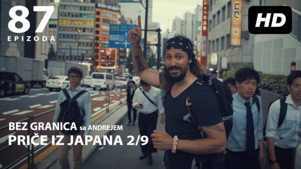 Priče iz Japana 2/9 BEZ GRANICA sa Andrejem 87 JAPAN