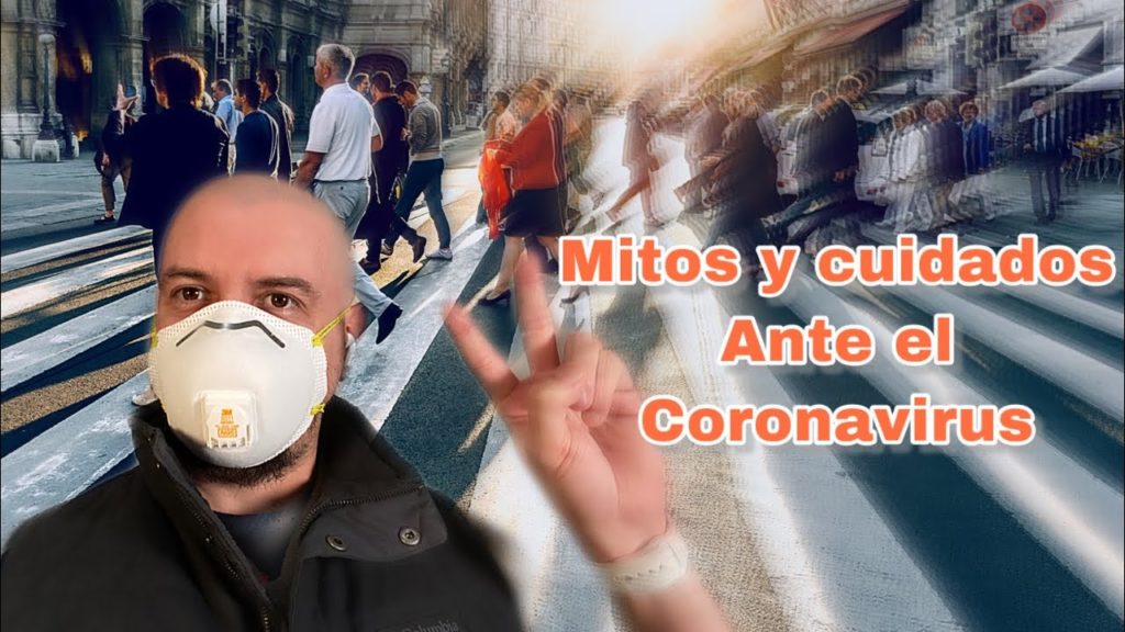Coronavirus: Verdades, mitos y Cuidados