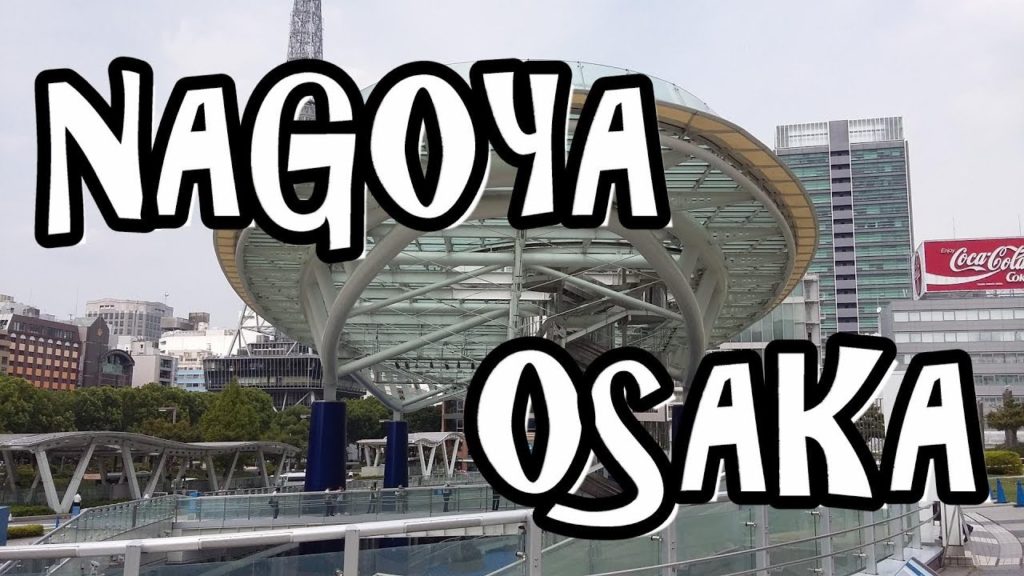 VLOG JAPON 2017 - 02 -   Nagoya/Osaka