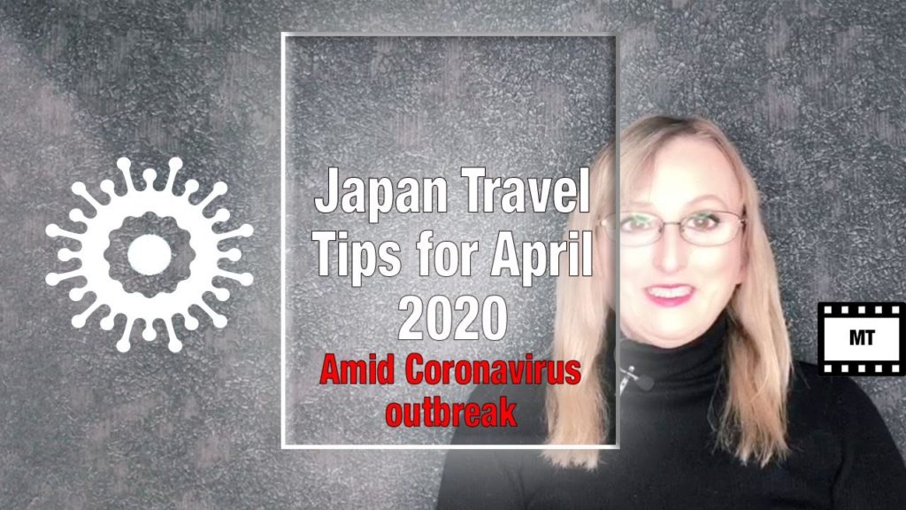 Japan Travel Tips for April 2020 - Coronavirus