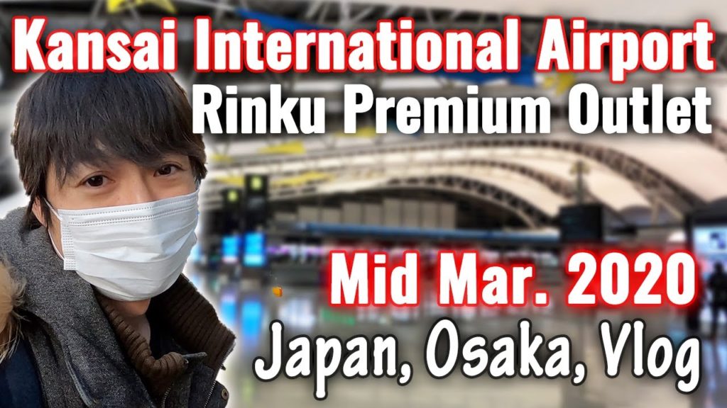 Mid March 2020, Exploring Osaka Kansai International Airport and Rinku Premium Outlet #227