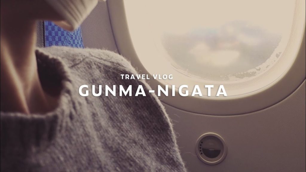 GUNMA - NIGATA TRAVEL VLOG PART1｜テルマエロマエ・宝川温泉編