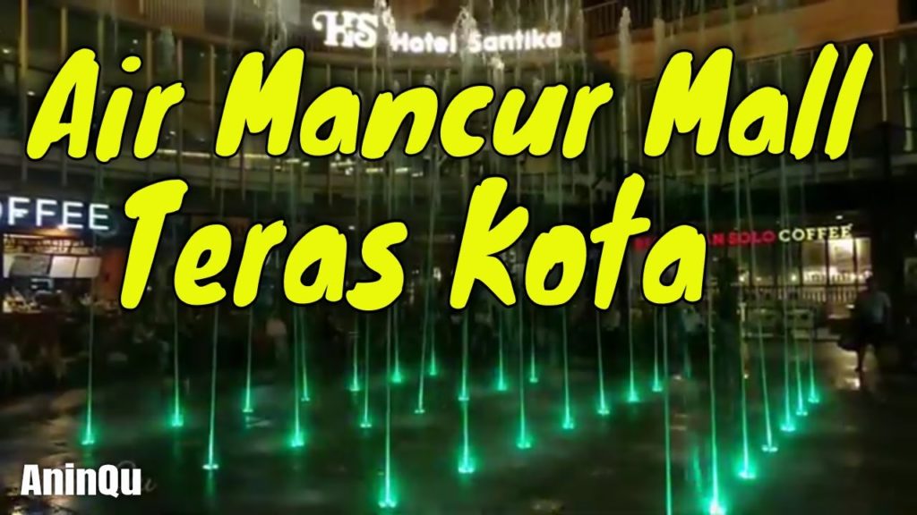 Air Mancur Mall Teras Kota