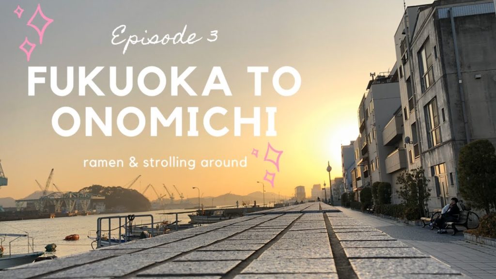 Fukuoka to Onomichi | Local ramen, where to stay, & strolling around