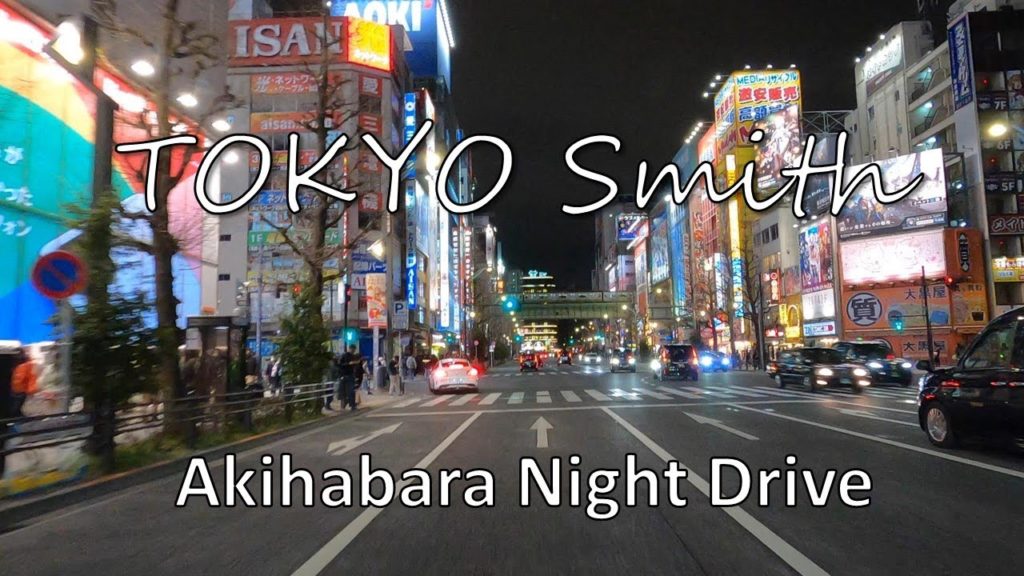 AKIHABARA 2020 TOKYO - 4K JAPAN NIGHT DRIVE - THE ELECTRONIC DISTRICT 夜 ドライブ 秋葉原