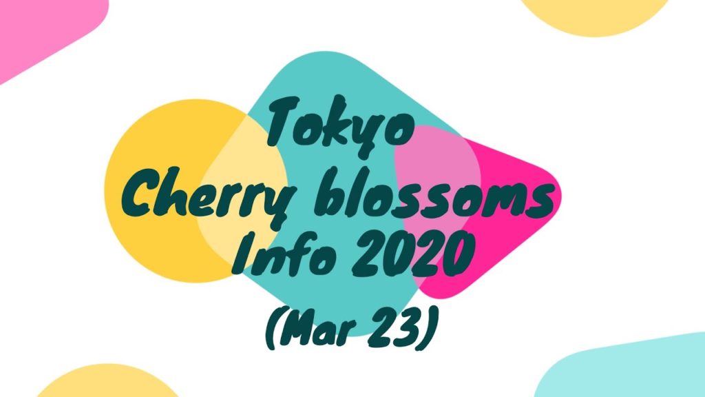 Tokyo cherry blossoms info 2020 (Mar.23) - Japan Culture Guide official video channel