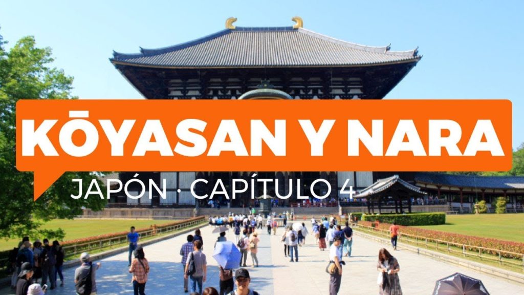 Kōyasan y Nara: guía para un viaje por la historia de Japón | JAPÓN #4 Kōyasan y Nara: guía para un viaje por la historia de Japón | JAPÓN #4