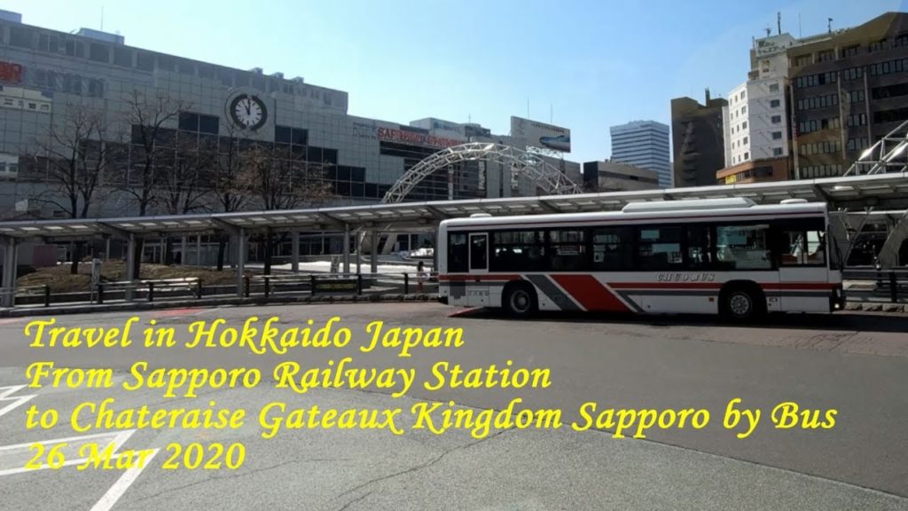 Travel in Hokkaido Japan. From Sapporo Railway Station to Chateraise Gateaux Kingdom Sapporo by Bus.