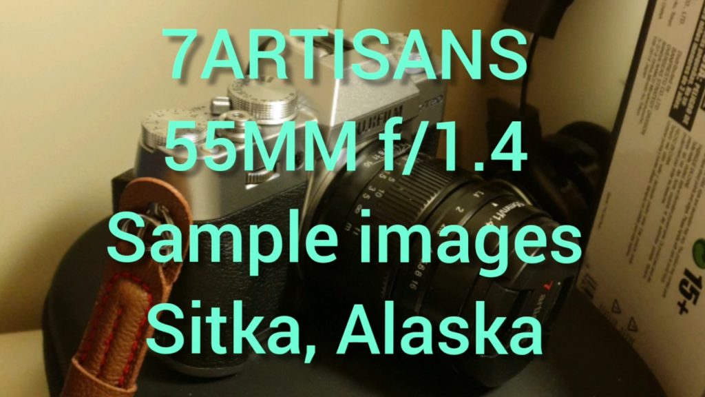 Fujifilm XT20 7Artisan 55mm f1.4 sample images Sitka Alaska