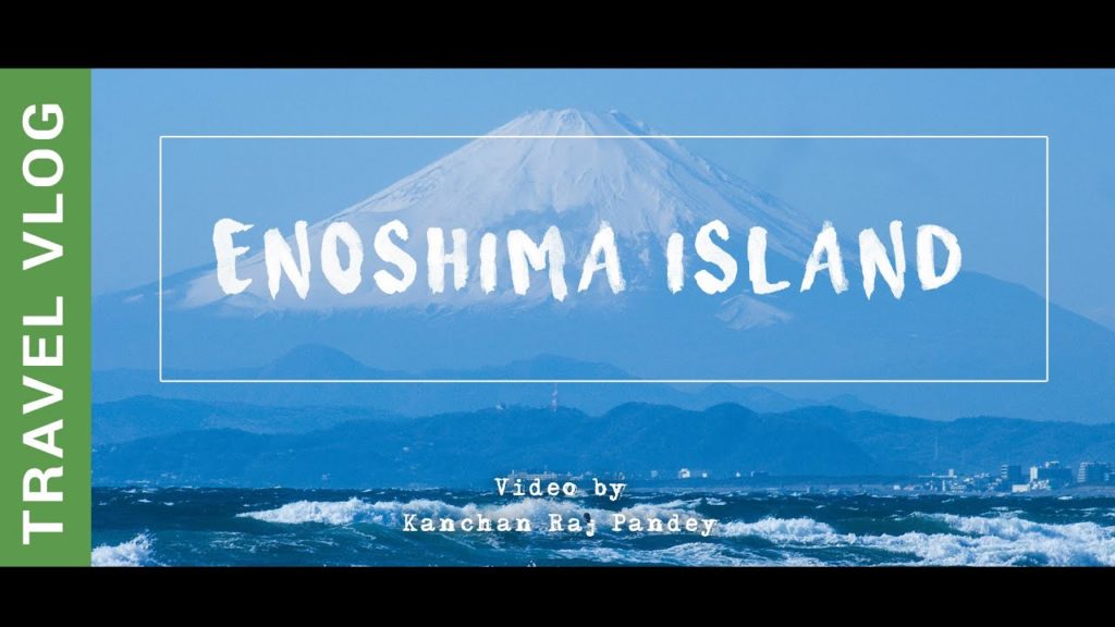 Japan Vlog: A perfect day trip to Enoshima Island