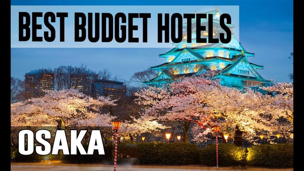 Cheap and Best Budget Hotels in Osaka ,  Japan
