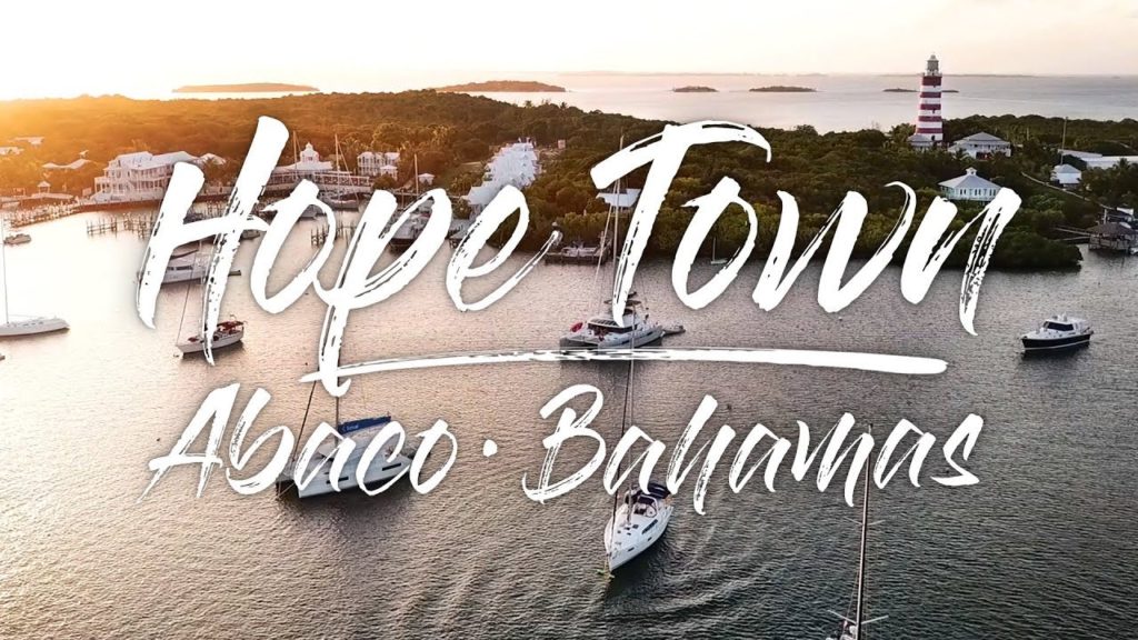 Hope Town - Abaco, Bahamas (Drone Video)