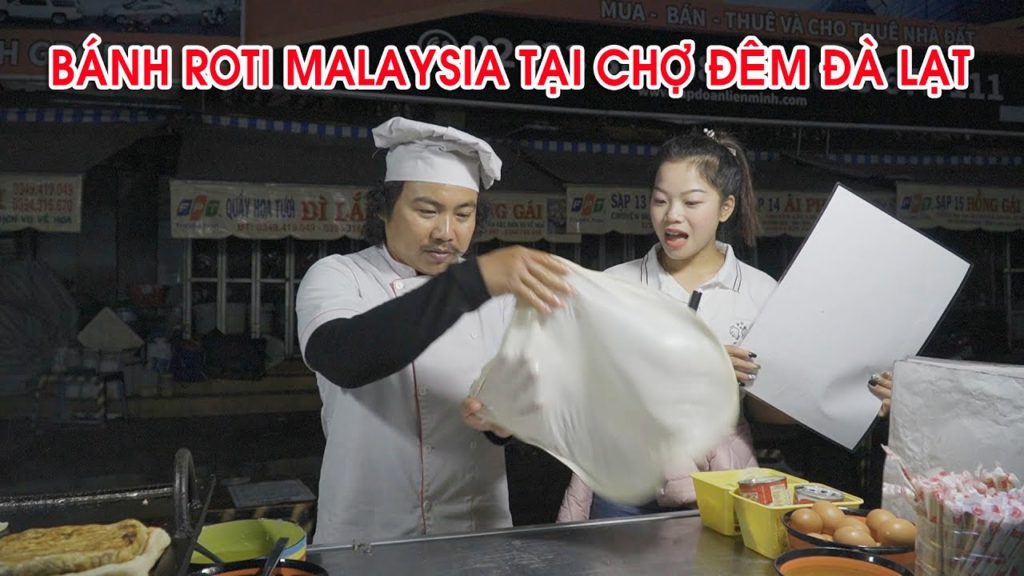 KHÁM PHÁ CHỢ ĐÊM ĐÀ LẠT THƯỞNG THỨC MÓN ĂN ĐƯỜNG PHỐ BÁNH ROTI MALAYSIA TẠI ĐÀ LẠT