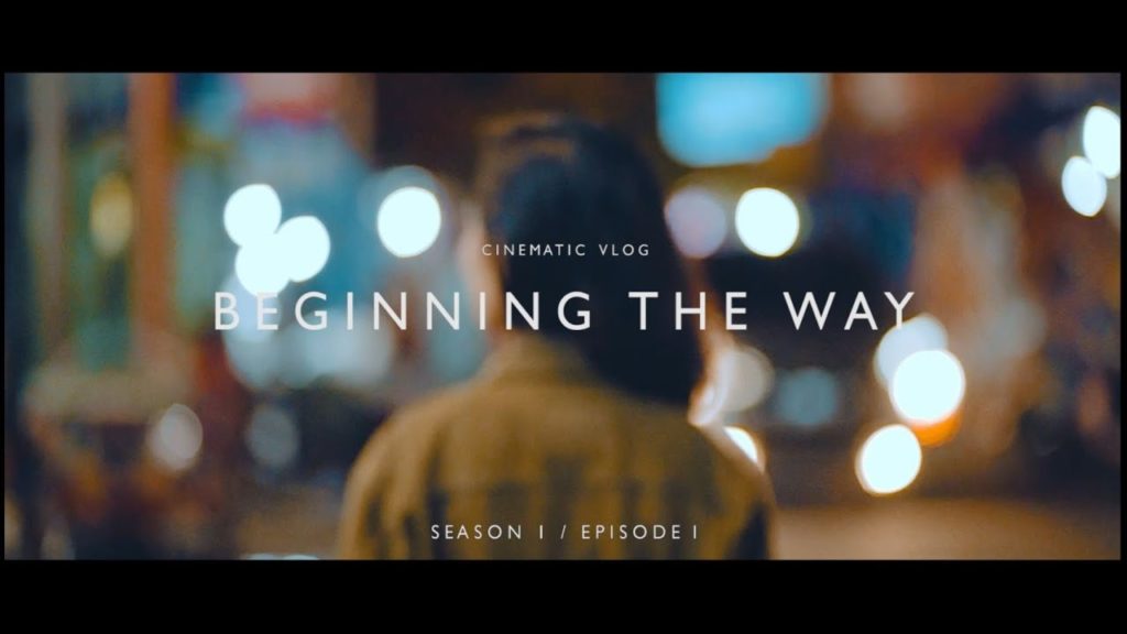 BEGINNING THE WAY  |  CINEMATIC VLOG SHOT BY SONY A7II