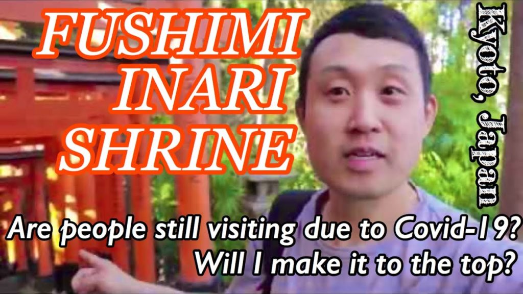 FUSHIMI INARI SHRINE, KYOTO | ARE THERE ANY VISITORS DUE TO THE CORONAVIRUS/ COVID-19? | WALK TOUR