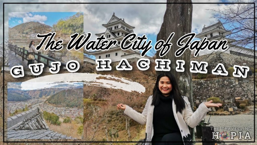 Gujo Hachiman : The Water City of Japan / Fake Food Capital / Hachiman Castle