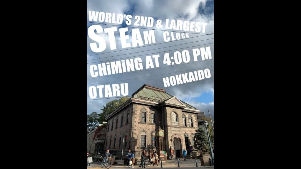 World’s 2nd and largest steam clock chiming at 4pm in Otaru!