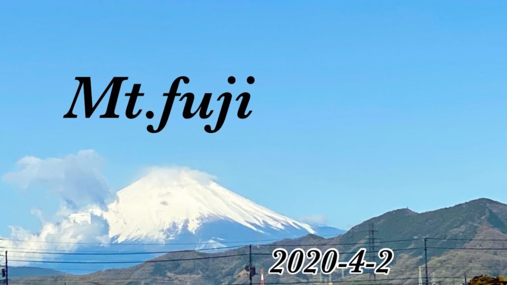 Mt.Fuji today　2020-4-2　今日の富士山