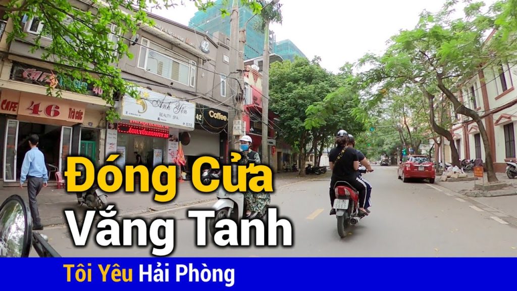 Hải Phòng 27/3/2020 Đóng cửa hàng đường phố vắng người đi lại