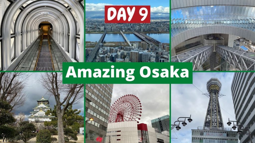 Day 9 My Japan Trip January 29, 2020 - Amazing Osaka