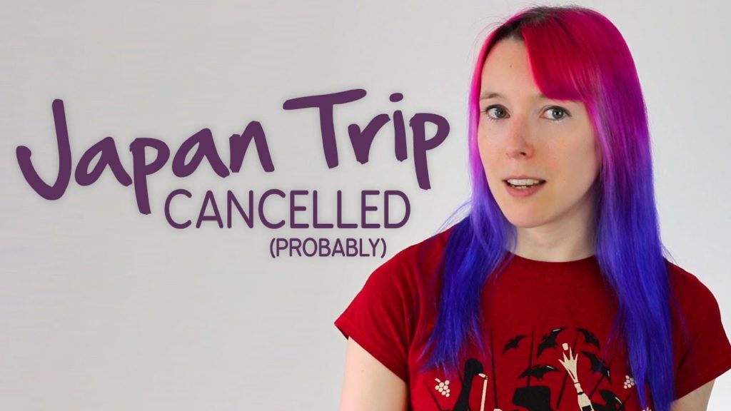 Japan Trip Cancelled & Channel Update Japan Trip Cancelled & Channel Update
