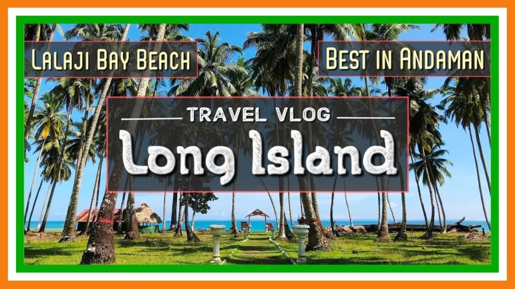 Long Island Andaman | Lalaji Bay Beach | Andaman Travel Vlog
