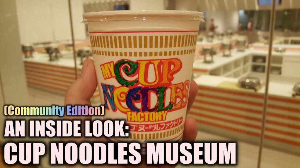 Community Edition: Inside Cup Noodles Museum
