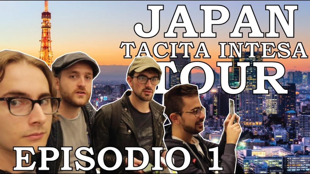 Tacita Intesa - Japan Tour: Episodio 1