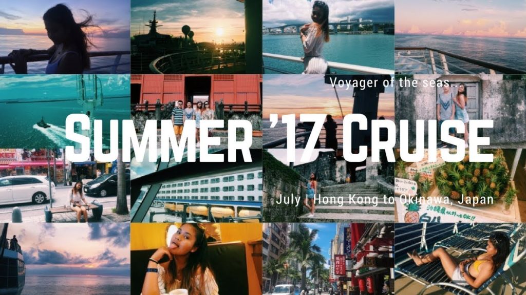 summer'17 voyager of the seas cruisin | Hong Kong to Okinawa