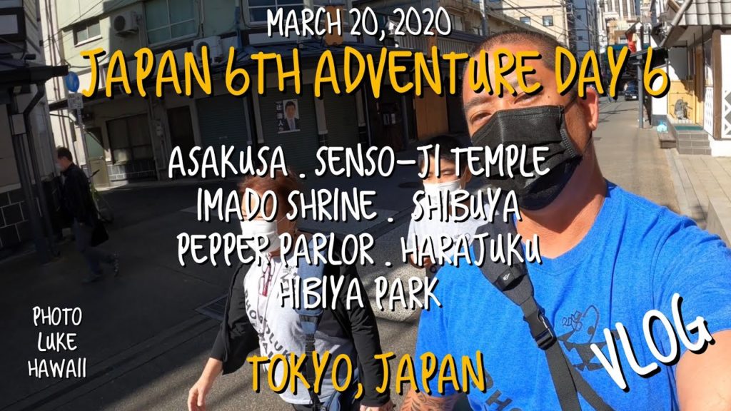 Japan 6th Adventure Day 6 March 20, 2020 Japan 6th Adventure Day 6 March 20, 2020