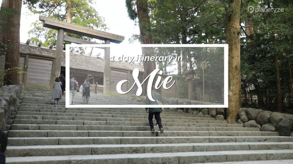 Mie – Ultimate Guide to Ise | Japan Itinerary suggestion Mie - Ultimate Guide to Ise | Japan Itinerary suggestion