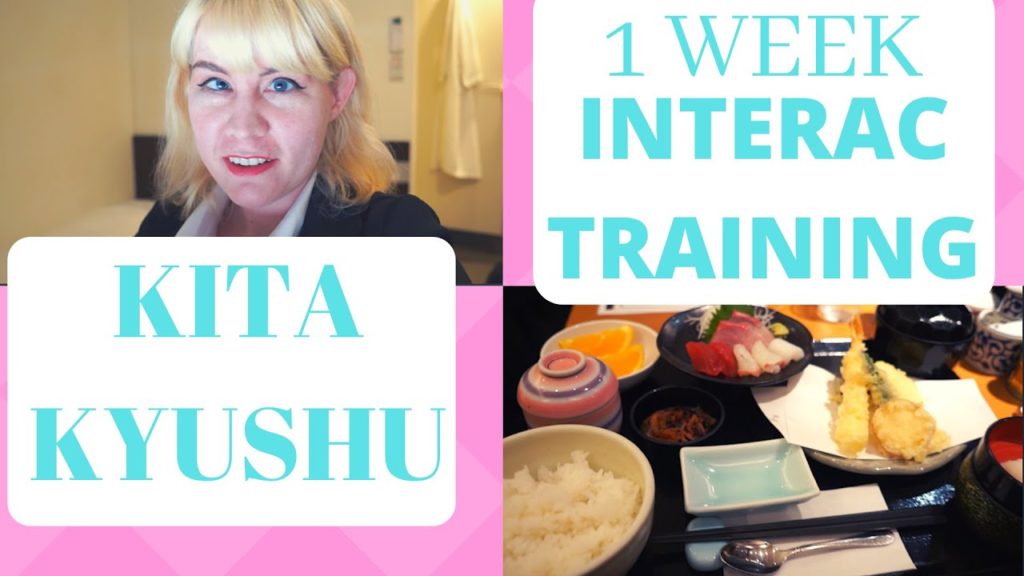 1 WEEK Interac Training in Kita Kyushu