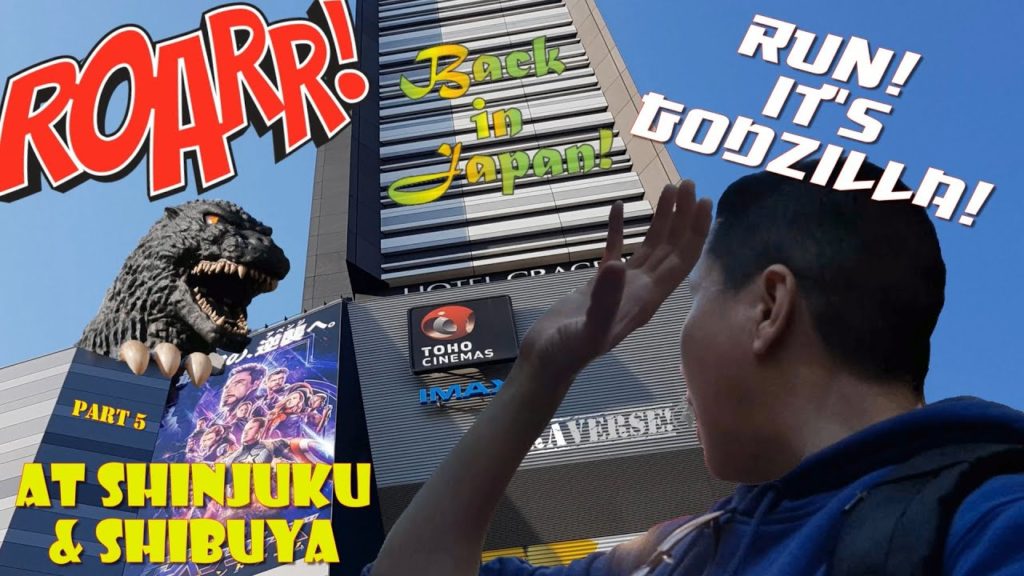 Back in Japan! Part 5 - Run! It's Godzilla at Shinjuku & Shibuya! (2019)
