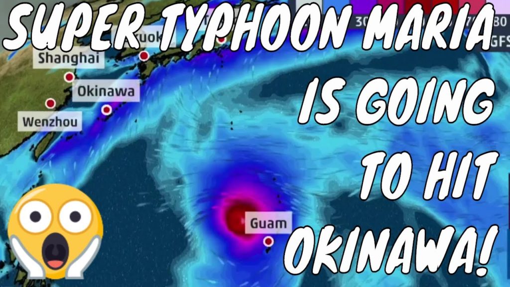 Super Typhoon Maria Will Hit Okinawa!
