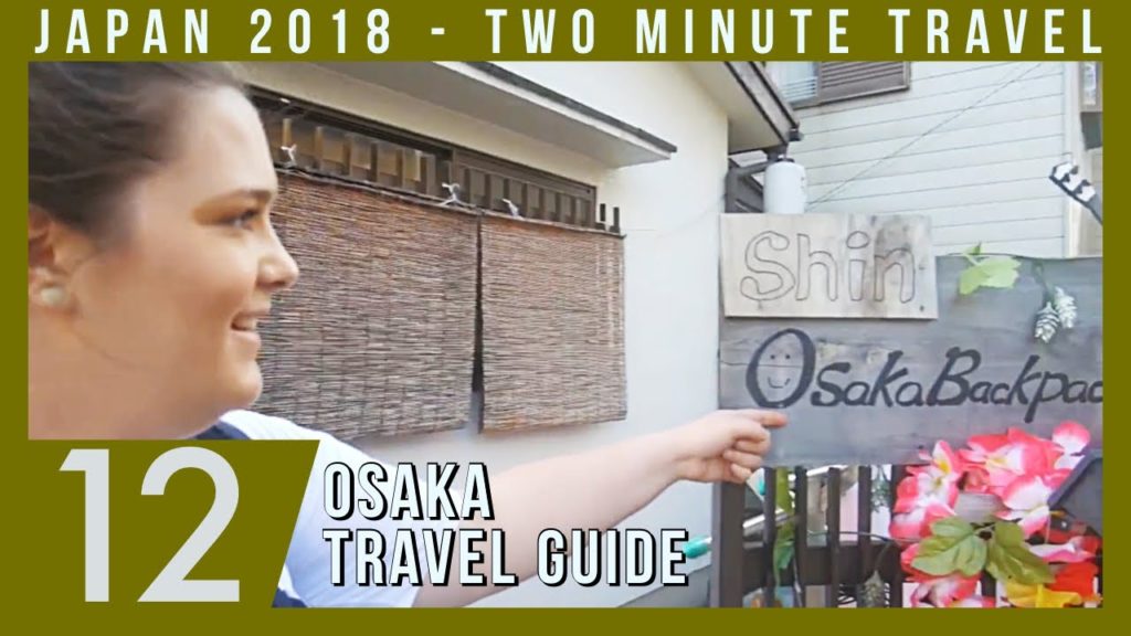 Osaka Travel Guide - Two Minute Travel