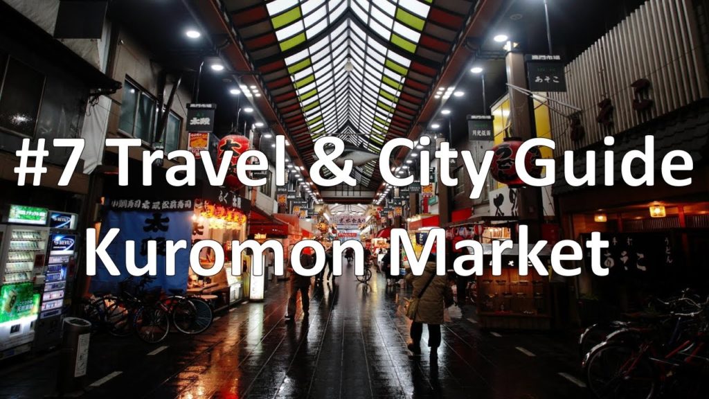 Episode 7 - Kuromon Market | Osaka, Japan (Travel & City Guide)