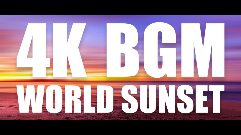 4K BGM 世界の【SUNSET】ヒーリング・リラックス・睡眠・作業