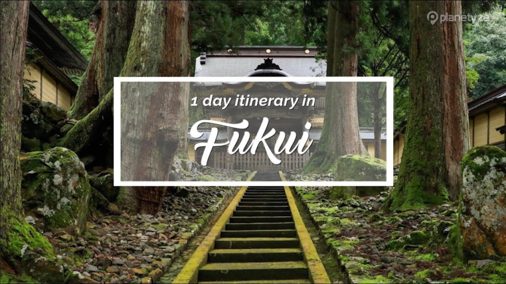 Fukui – Travel Plan for First Timers in Fukui | Japan Itinerary suggestion Fukui - Travel Plan for First Timers in Fukui | Japan Itinerary suggestion