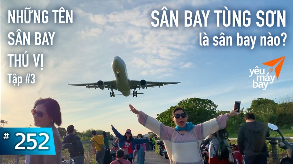 VLOG #252: Sân bay Tùng Sơn Đài Bắc là sân bay nào? | Tập 3 | Yêu Máy Bay VLOG #252: Sân bay Tùng Sơn Đài Bắc là sân bay nào? | Tập 3 | Yêu Máy Bay