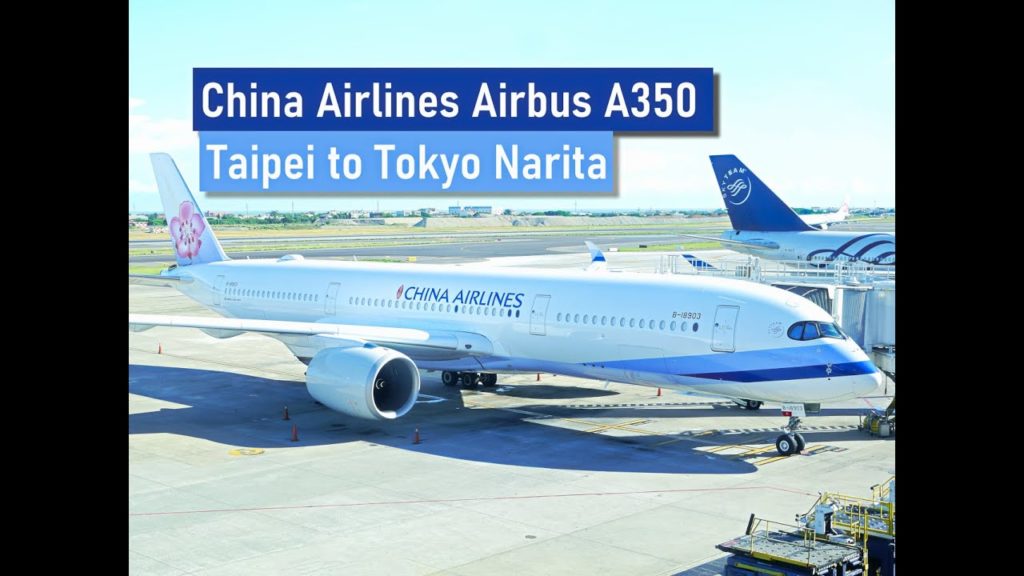China Airlines Economy – CI 100 Airbus A350 Taipei Taoyuan to Tokyo Narita China Airlines Economy - CI 100 Airbus A350 Taipei Taoyuan to Tokyo Narita