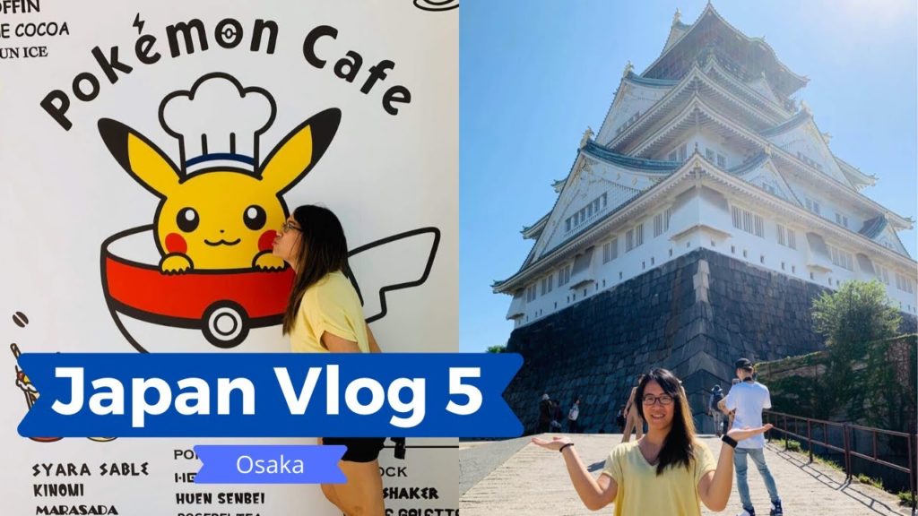 Japan 2019 | Osaka | Osaka Castle and Pokemon Cafe | Vlog 5